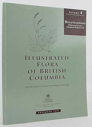 Bild des Verkufers fr Illustrated Flora of British Columbia : Volume 4 - Dicotyledons (Orobanchaceae Through Rubiaceae) zum Verkauf von Flamingo Books