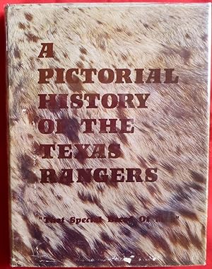 Seller image for A PICTORIAL HISTORY OF THE TEXAS RANGERS "THAT SPECIAL BREED OF MEN" for sale by BSG BOOKS