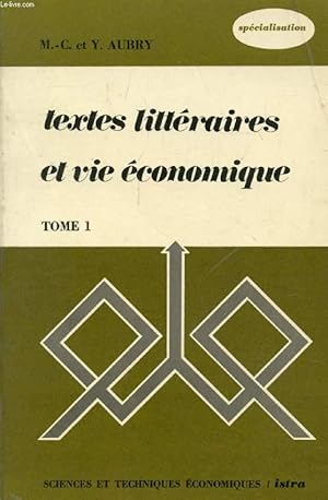 Bild des Verkufers fr TEXTES LITTERAIRES ET VIE ECONOMIQUE, TOME 1, BREVETS, IUT, GRANDES ECOLES zum Verkauf von Le-Livre