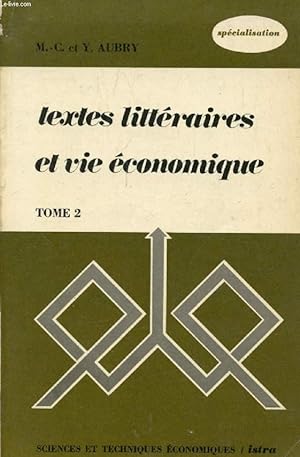 Bild des Verkufers fr TEXTES LITTERAIRES ET VIE ECONOMIQUE, TOME 2, BREVETS, IUT, GRANDES ECOLES zum Verkauf von Le-Livre