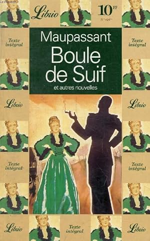 Bild des Verkufers fr BOULE DE SUIF, ET AUTRE NOUVELLES zum Verkauf von Le-Livre