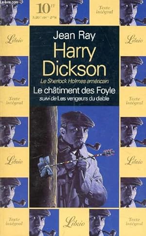 Image du vendeur pour HARRY DICKSON, LE CHATIMENT DES FOYLE, SUIVI DE LES VENGEURS DU DIABLE mis en vente par Le-Livre