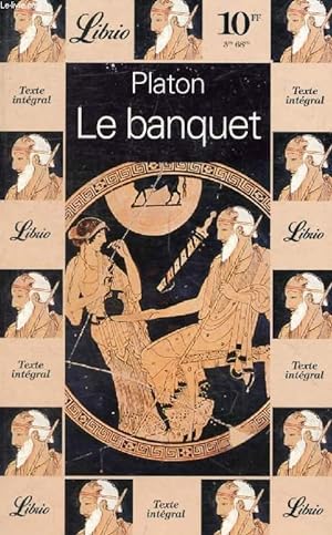 Image du vendeur pour LE BANQUET, Ou De L'Amour: Genre Moral mis en vente par Le-Livre