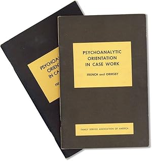 Seller image for Psychoanalytic Orientation in Case Work. Part I. Psychoanalysis and Social Work; Part II. Treatment in a Dependency Situation for sale by Lorne Bair Rare Books, ABAA