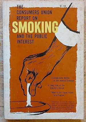 Imagen del vendedor de The Consumers Union Report on Smoking and the Public Interest (1963) a la venta por Shore Books