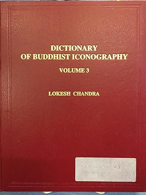 Seller image for Dictionary of Buddhist Iconography. Volume 3 (caryan Acala - Dhupa) for sale by Bryn Mawr Bookstore