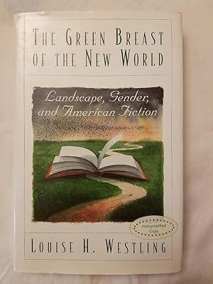 The Green Breast of the New World - Landscape, Gender, and American Fiction