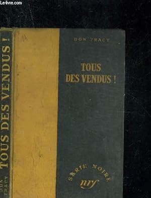 Image du vendeur pour TOUS DES VENDUS - COLLECTION SERIE NOIRE mis en vente par Le-Livre