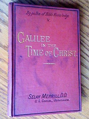 Galilee in the time of Christ, third edition
