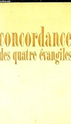 Bild des Verkufers fr CONCORDANCE DES QUATRE EVANGILES. zum Verkauf von Le-Livre