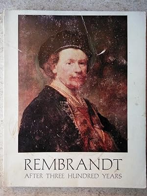 Rembrandt After Three Hundred Years: An Exhibition of Rembrandt and His Followers