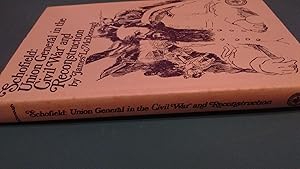 Schofield: Union General in the Civil War and Reconstruction