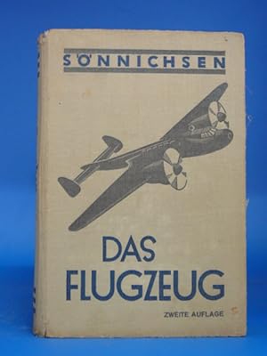 Das Flugzeug. - Zusammenfassendes Handbuch über Aufbau, Triebwerk, Flugwerk, Ausrüstung , einschl...