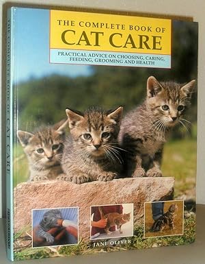 Seller image for The Complete Book of Cat Care - Practical Advice on Choosing, Caring, Feeding, Grooming and Health for sale by Washburn Books