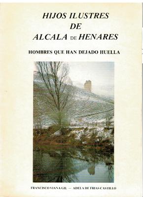 Image du vendeur pour Hijos ilustres de Alcal de Henares. Hombres que han dejado huella mis en vente par Librera Dilogo