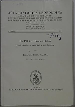 Die Pillnitzer Centurienbände "Plantae selectae vivis coloribus depictae" (= Acta Leopoldina, Num...