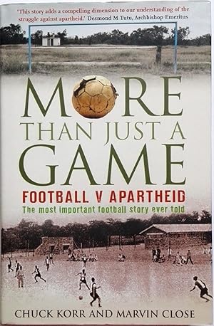 Immagine del venditore per More Than Just a Game: Football v Apartheid venduto da Tee Books