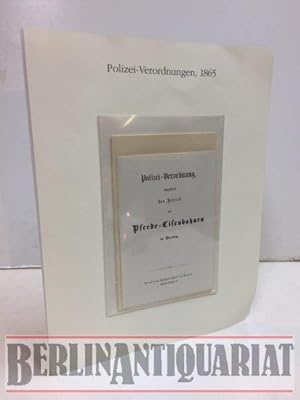 Bild des Verkufers fr Reprint, Faksimile. Polizei-Verordnungen. Polizei-Verordnung betreffend den Betrieb des Omnibus-Fuhrwesens in Berlin, 1865. Polizei-Verordnung betreffend den betrieb der Pferde-Eisenbahnen in Berlin, 1865. zum Verkauf von BerlinAntiquariat, Karl-Heinz Than