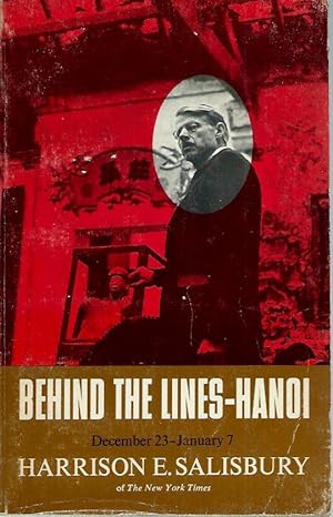 Behind the Lines-Hanoi, December 23 1966 - January 7 1967