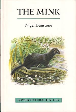 Bild des Verkufers fr THE MINK. By Nigel Dunstone. Illustrated by John Davies. zum Verkauf von Coch-y-Bonddu Books Ltd