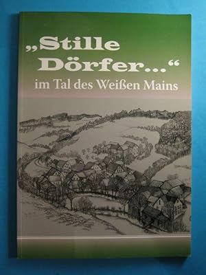 "Stille Dörfer " im Tal des Weißen Mains.