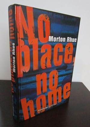 Imagen del vendedor de No place, no home. - Aus dem amerikanischen Englisch von Katarina Ganslandt. a la venta por Antiquariat Maralt