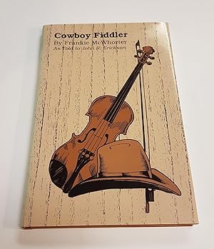 Bild des Verkufers fr Cowboy Fiddler - As Told by John R Erickson zum Verkauf von CURIO