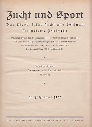 Zucht und Sport, Zeitschrift für Pferde-Zucht und Pferde-Sport, Jahrgang 1933 Offizielles Organ d...