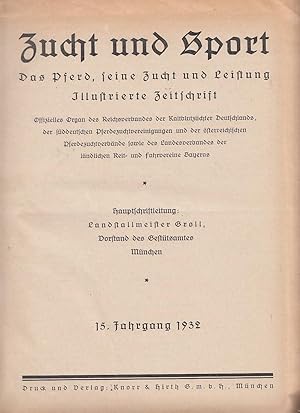 Zucht und Sport, Zeitschrift für Pferde-Zucht ud Pferde-Sport, 15. Jahrgang 1932 Offizielles Orga...