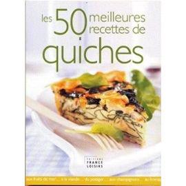 Bild des Verkufers fr Les 50 meilleures recettes de quiches zum Verkauf von dansmongarage
