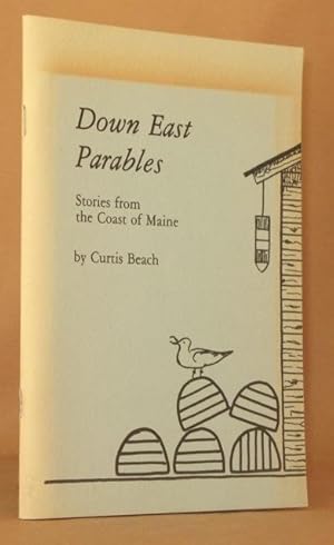 DOWN EAST PARABLES Stories from the Coast of Maine