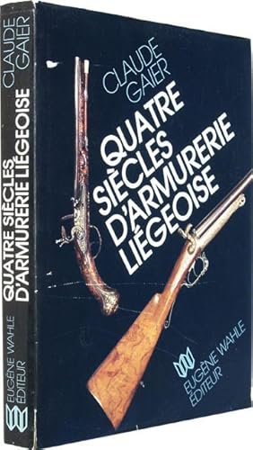 Quatre siècles d'armurerie liégeoise, 3ième édition