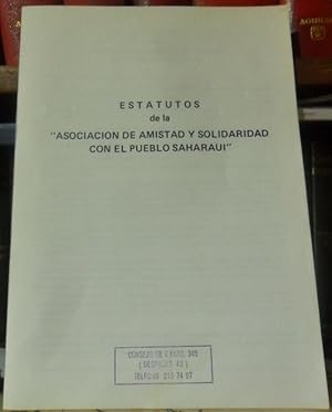 ESTATUTOS DE LA ASOCIACION DE AMISTAD Y SOLIDARIDAD CON EL PUEBLO SAHARAUI