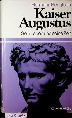 Kaiser Augustus sein Leben und seine Zeit
