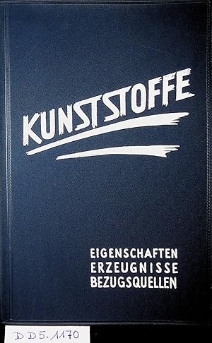 Kunststoffe : Eigenschaften, Erzeugnisse, Bezugsquellen / Hrsg.: Fachverb. d. chem. Industrie Öst...