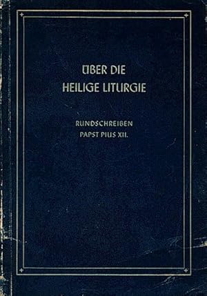 Bild des Verkufers fr ber die heilige Liturgie Enzyklika mediator bei Papst Pius XII vom 20. September 1947 / Klaudius Jssen (Mitw.) zum Verkauf von Schrmann und Kiewning GbR