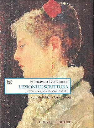 Lezioni Di Scrittura. Lettere a Virginia Basco (1855-83 )