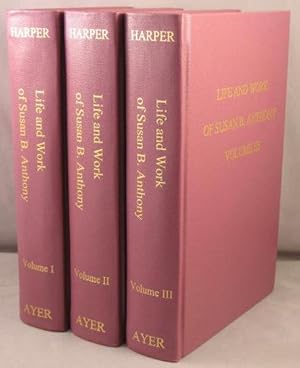 Life and Work of Susan B. Anthony. 3 volumes.