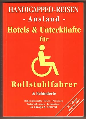 Bild des Verkufers fr Handicapped-Reisen. Ausland. Hotel- und Unterkunftsfhrer fr Rollstuhlfahrer / Behinderte. zum Verkauf von Antiquariat Neue Kritik