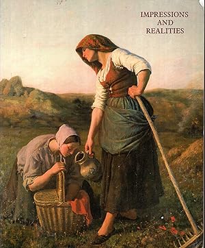 Seller image for Impressions and Realities : an exhibition of British, French and Irish Paintings from 1850-1930 5 Nov - 6 Dec, 1985 for sale by Pendleburys - the bookshop in the hills