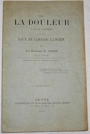 De la Douleur et de son traitement par les eaux de Lamalou l'Ancien