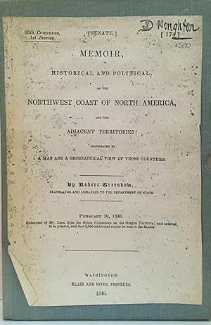 Bild des Verkufers fr MEMOIR, HISTORICAL AND POLITICAL, ON THE NORTHWEST COAST OF NORTH AMERICA, AND THE ADJACENT TERRITORIES, ILLUSTRATED BY A MAP AND GEOGRAPHICAL VIEW OF THOSE COUNTRIES zum Verkauf von Massy Books