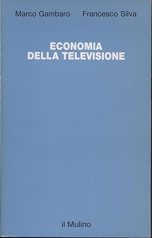 Seller image for Economia della televisione for sale by Di Mano in Mano Soc. Coop