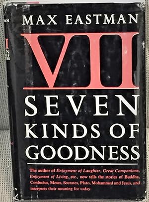 Seven Kinds of Goodness