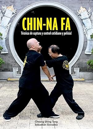 CHIN-NA FA Técnicas de captura y control cotidiano y policial