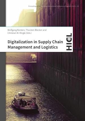 Bild des Verkufers fr Digitalization in Supply Chain Management and Logistics : Smart and Digital Solutions for an Industry 4.0 Environment zum Verkauf von AHA-BUCH GmbH