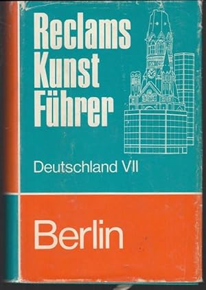 Bild des Verkufers fr Berlin. Kunstdenkmler und Museen (= Reclams Kunstfhrer Deutschland, Band VII) zum Verkauf von Graphem. Kunst- und Buchantiquariat