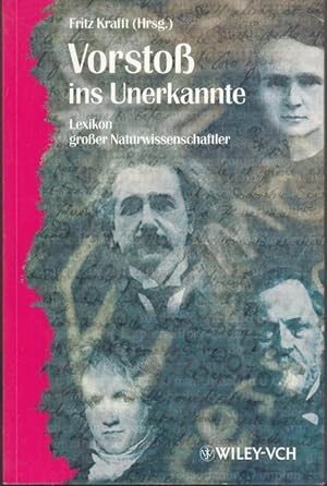 Bild des Verkufers fr Vorstoss ins Unerkannte. Lexikon grosser Maturwissenschaftler zum Verkauf von Graphem. Kunst- und Buchantiquariat