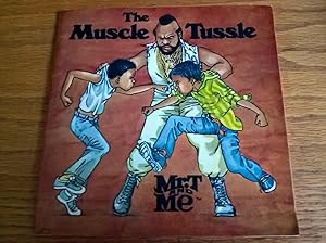 The Muscle Tussle (Mr. T and Me)