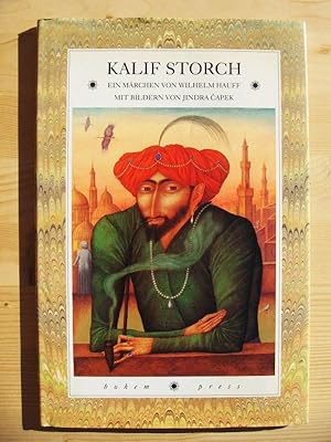 Imagen del vendedor de Die Geschichte von Kalif Storch : ein Mrchen in fnf Kapiteln a la venta por Versandantiquariat Manuel Weiner